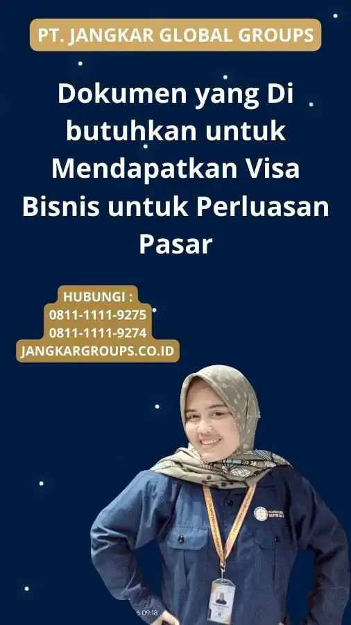 Dokumen yang Di butuhkan untuk Mendapatkan Visa Bisnis untuk Perluasan Pasar