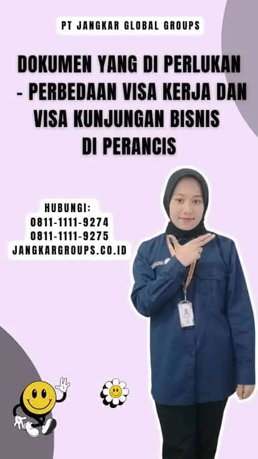 Dokumen yang Di perlukan - Perbedaan Visa Kerja Dan Visa Kunjungan Bisnis Di Perancis