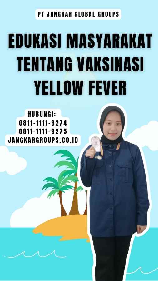 Edukasi Masyarakat Tentang Vaksinasi Yellow Fever