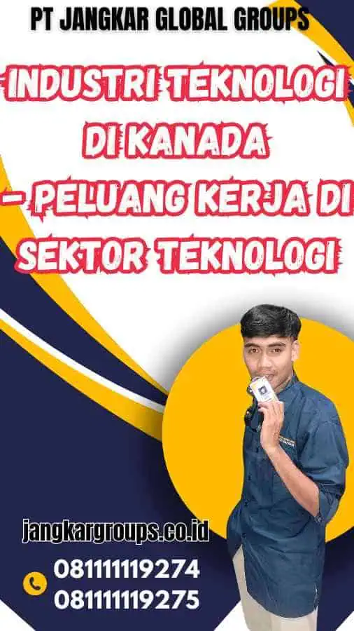 Industri Teknologi Di Kanada - Peluang Kerja Di Sektor Teknologi