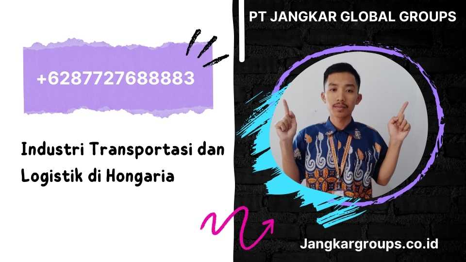 Industri Transportasi dan Logistik di Hongaria