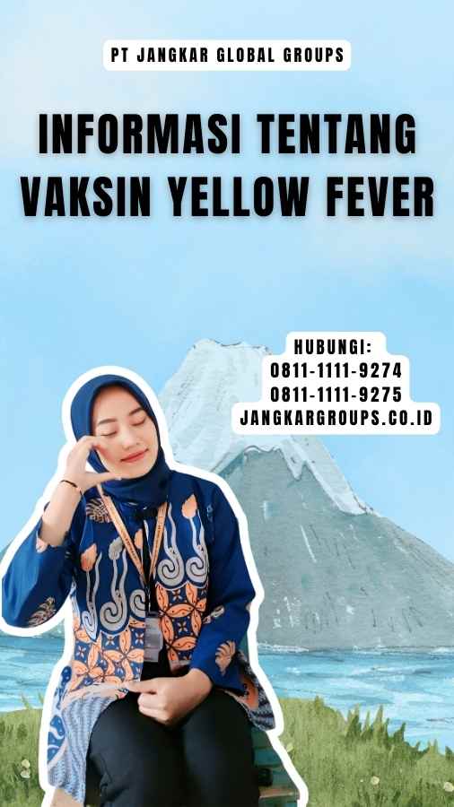 Informasi Tentang Vaksin Yellow Fever