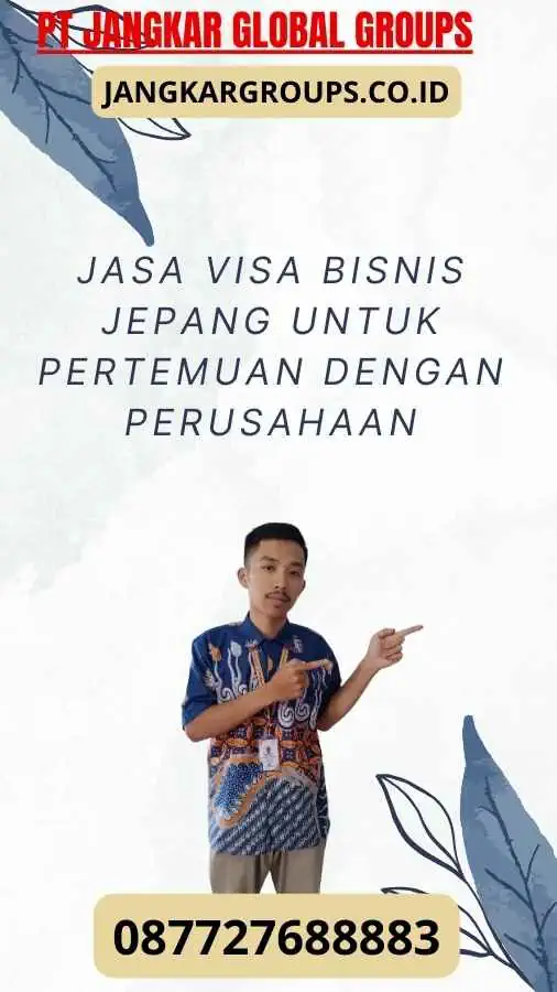 Jasa Visa Bisnis Jepang Untuk Pertemuan Dengan Perusahaan