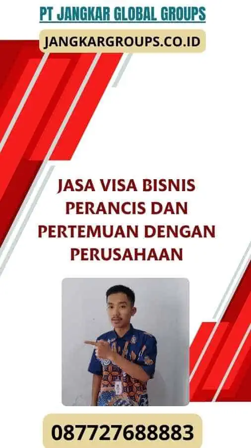 Jasa Visa Bisnis Perancis Dan Pertemuan dengan Perusahaan