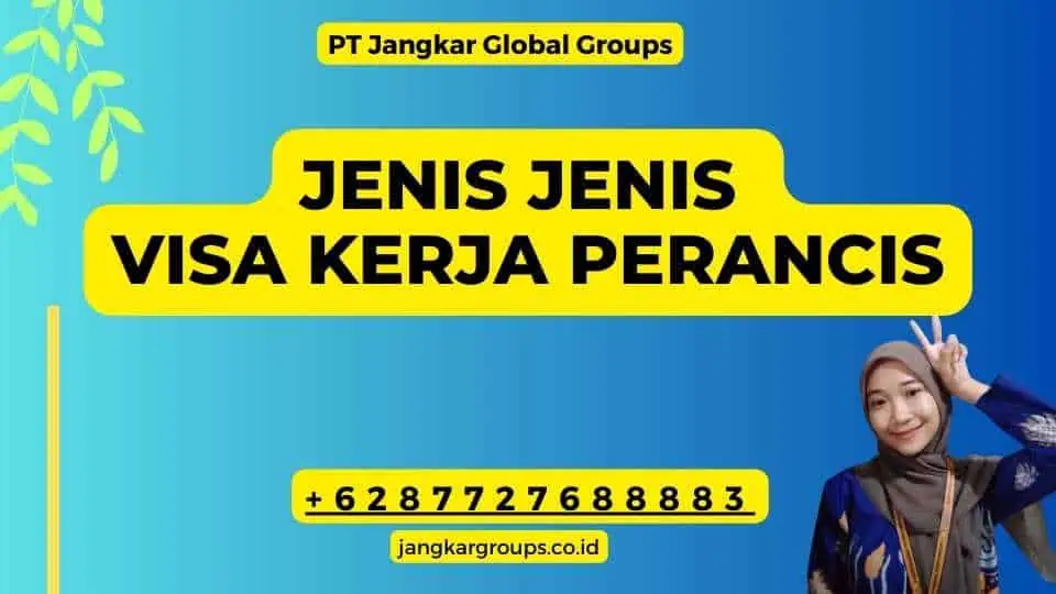 Jenis Jenis Visa Kerja Perancis