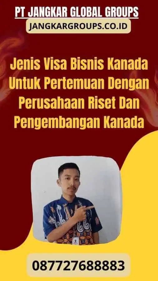 Jenis Visa Bisnis Kanada Untuk Pertemuan Dengan Perusahaan Riset Dan Pengembangan Kanada