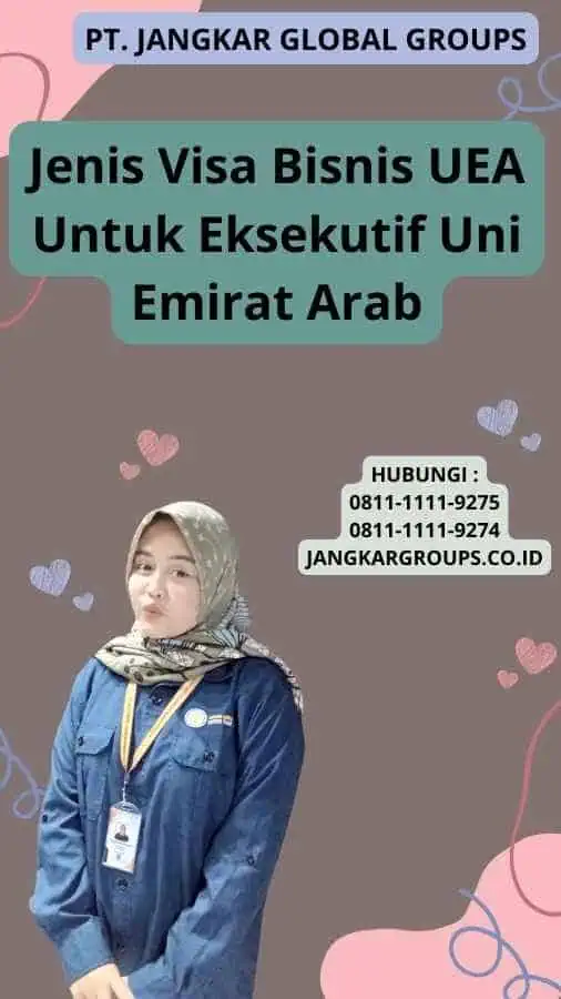 Jenis Visa Bisnis UEA Untuk Eksekutif Uni Emirat Arab