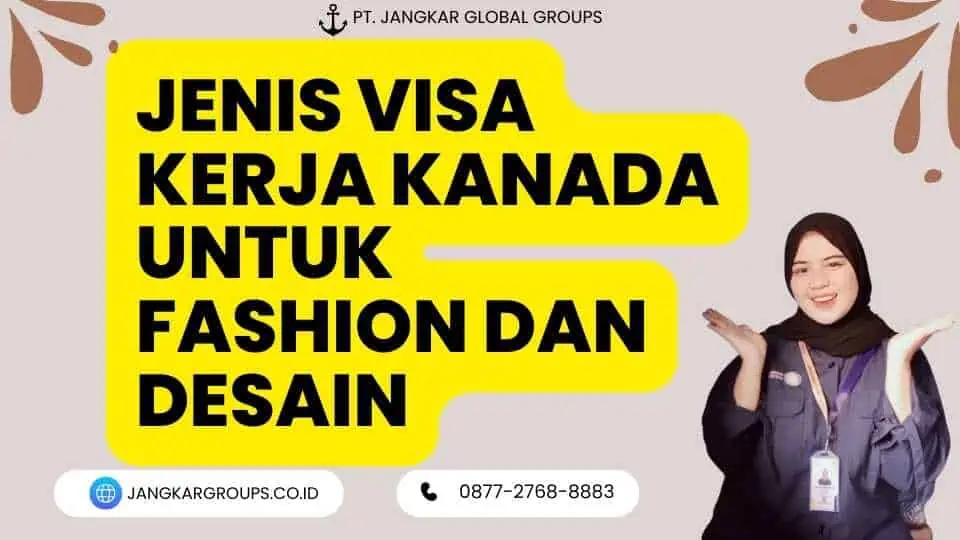 Jenis Visa Kerja Kanada Untuk Fashion Dan Desain