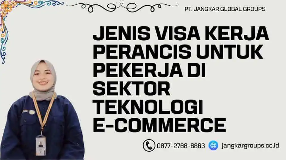 Jenis Visa Kerja Perancis untuk Pekerja di Sektor Teknologi E-Commerce