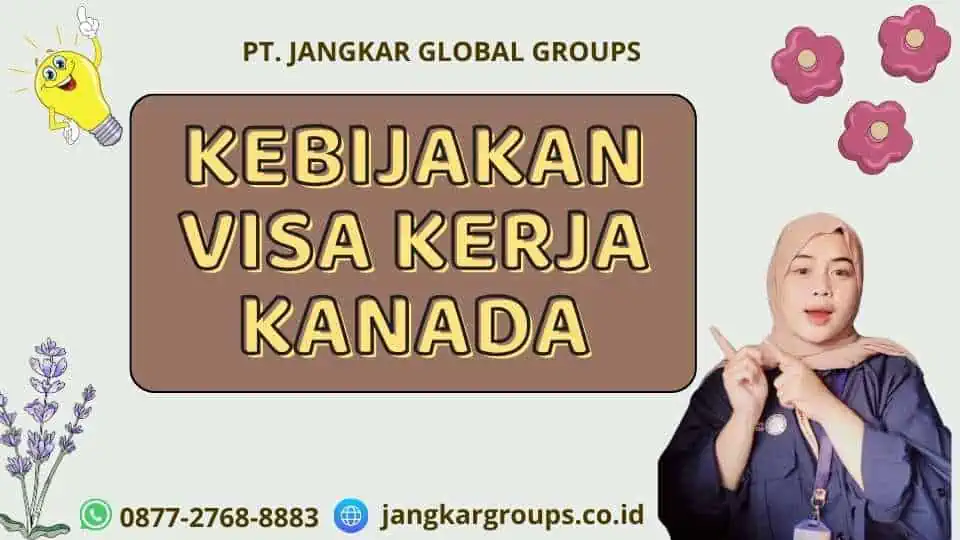 Kebijakan Visa Kerja Kanada