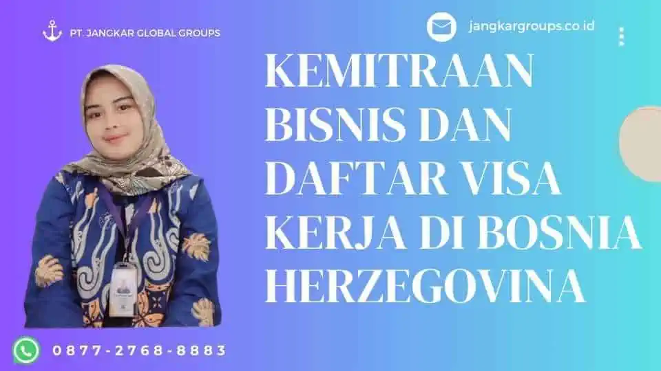 Kemitraan Bisnis Dan Daftar Visa Kerja di Bosnia Herzegovina