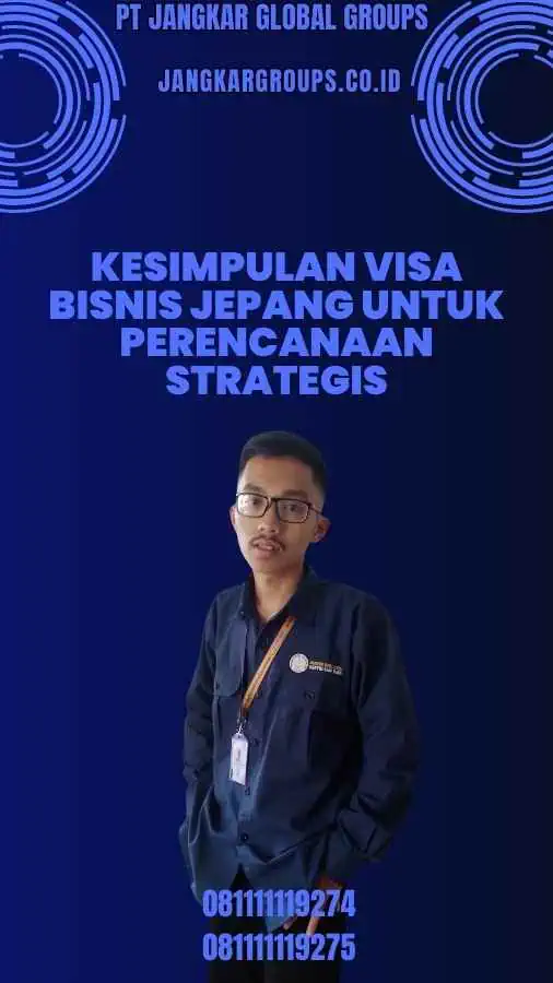 Kesimpulan Visa Bisnis Jepang Untuk Perencanaan Strategis