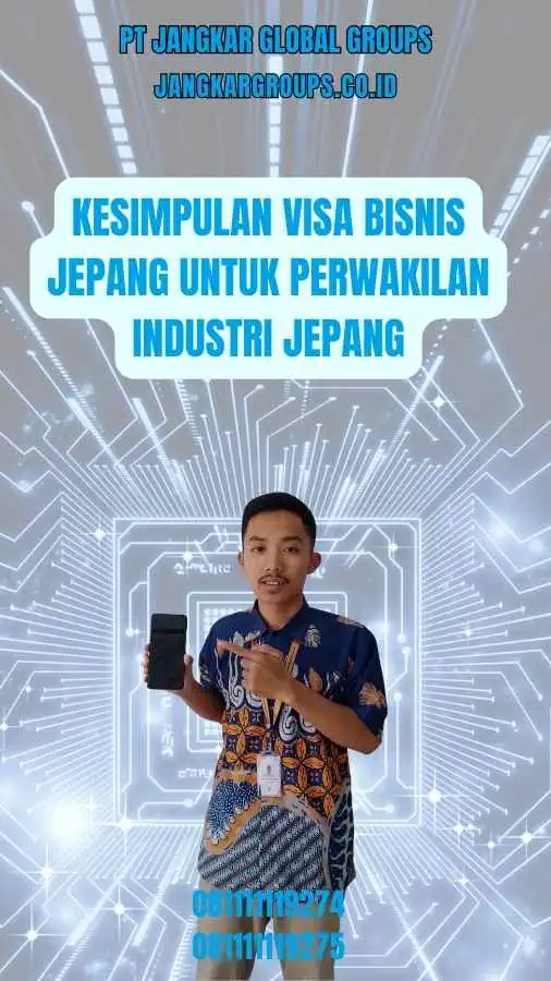 Kesimpulan Visa Bisnis Jepang Untuk Perwakilan Industri Jepang