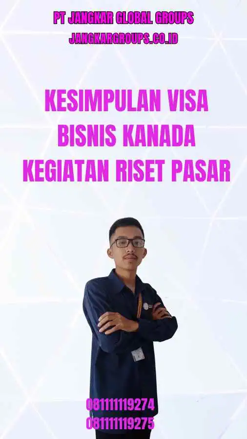 Kesimpulan Visa Bisnis Kanada Kegiatan Riset Pasar