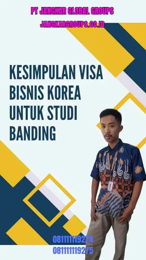 Kesimpulan Visa Bisnis Korea Untuk Studi Banding