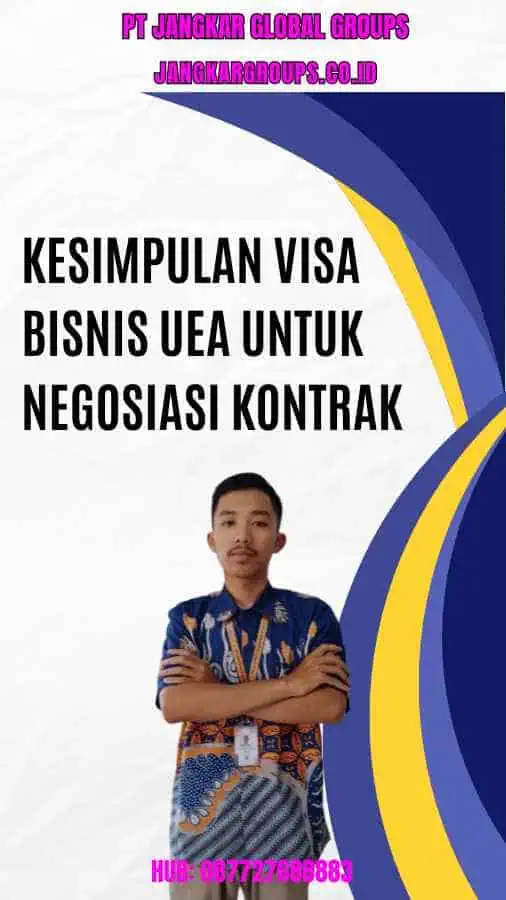 Kesimpulan Visa Bisnis UEA Untuk Negosiasi Kontrak