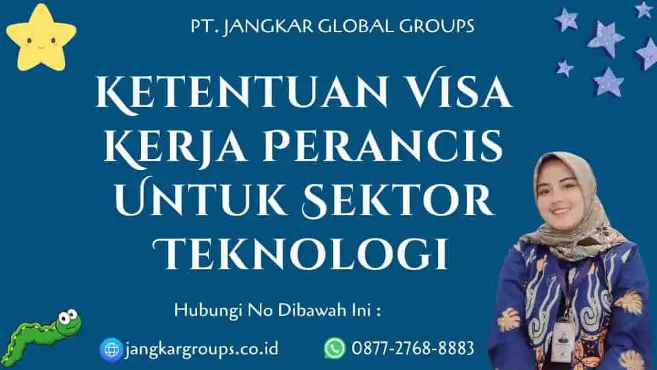 Ketentuan Visa Kerja Perancis Untuk Sektor Teknologi