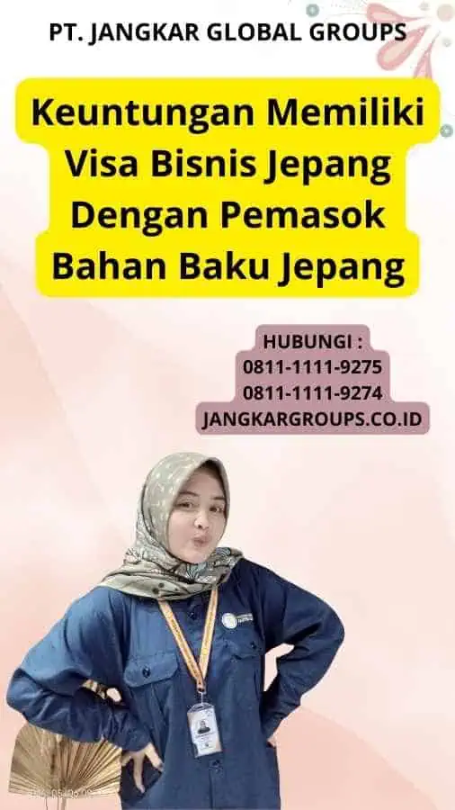 Keuntungan Memiliki Visa Bisnis Jepang Dengan Pemasok Bahan Baku Jepang