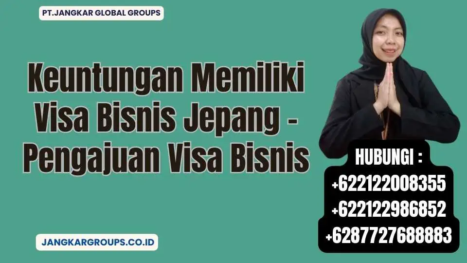 Keuntungan Memiliki Visa Bisnis Jepang - Pengajuan Visa Bisnis