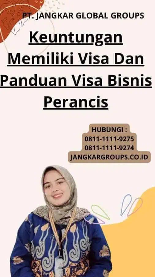 Keuntungan Memiliki Visa Dan Panduan Visa Bisnis Perancis