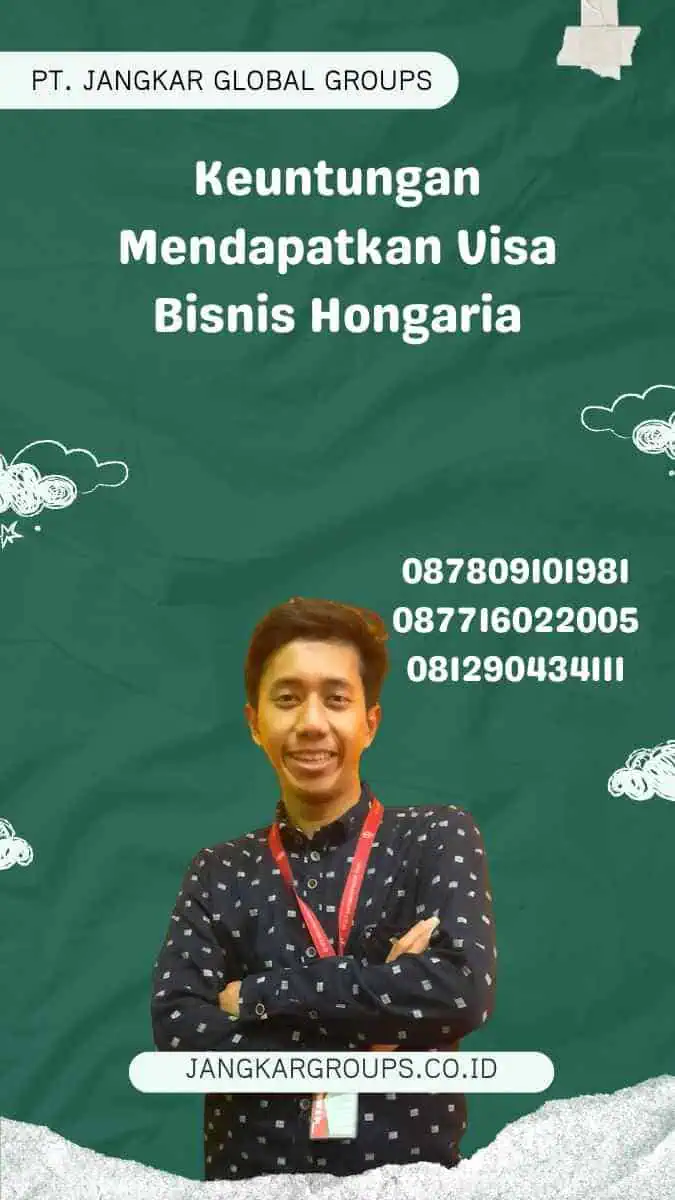 Keuntungan Mendapatkan Visa Bisnis Hongaria