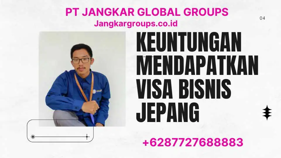 Keuntungan Mendapatkan Visa Bisnis Jepang