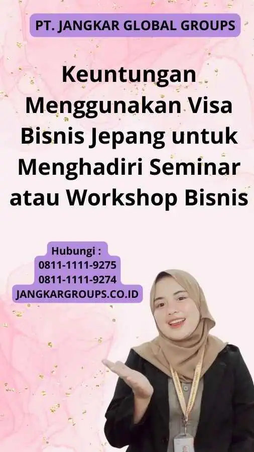 Keuntungan Menggunakan Visa Bisnis Jepang untuk Menghadiri Seminar atau Workshop Bisnis