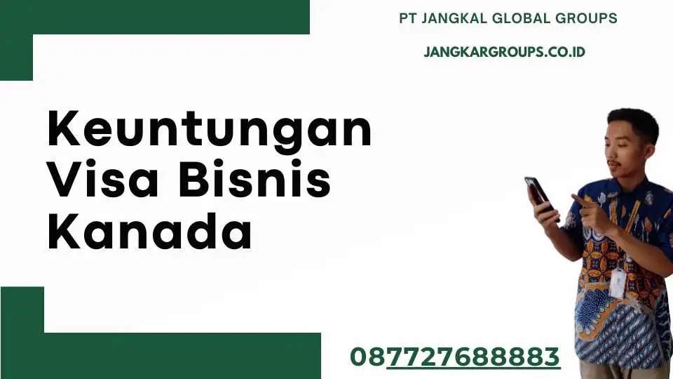 Keuntungan Visa Bisnis Kanada