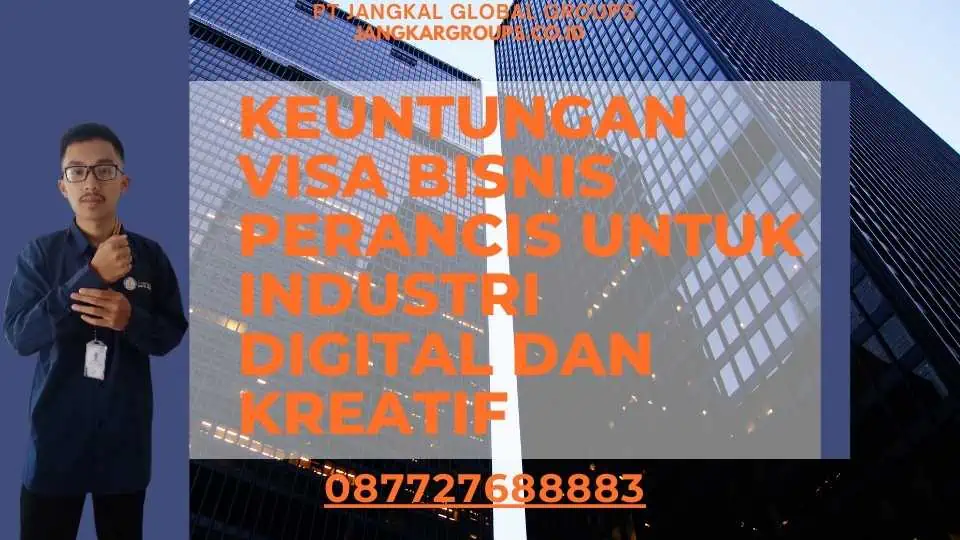 Keuntungan Visa Bisnis Perancis untuk Industri Digital dan Kreatif