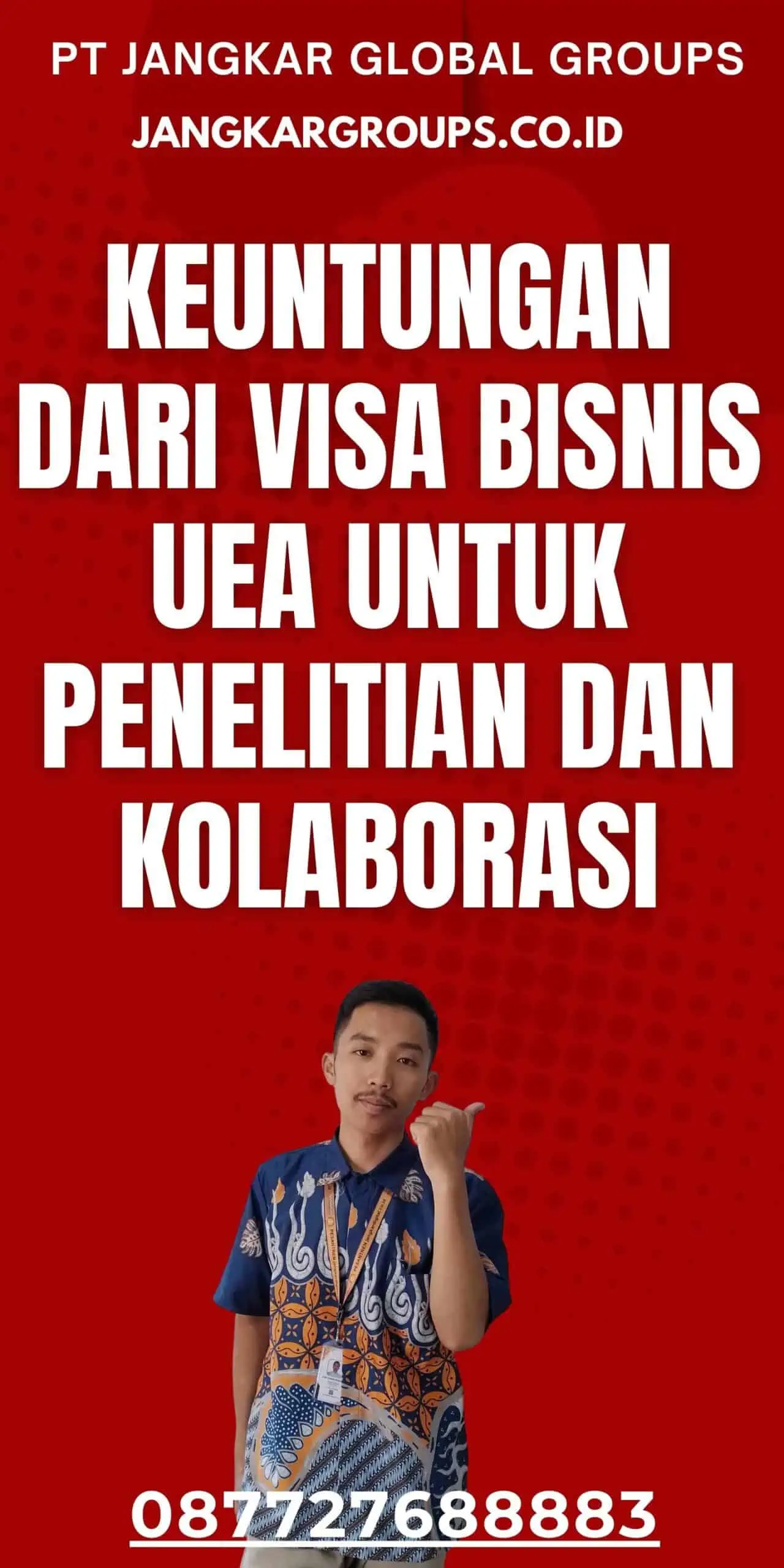 Keuntungan dari Visa Bisnis UEA Untuk Penelitian Dan Kolaborasi