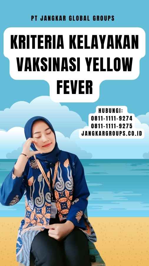 Kriteria Kelayakan Vaksinasi Yellow Fever