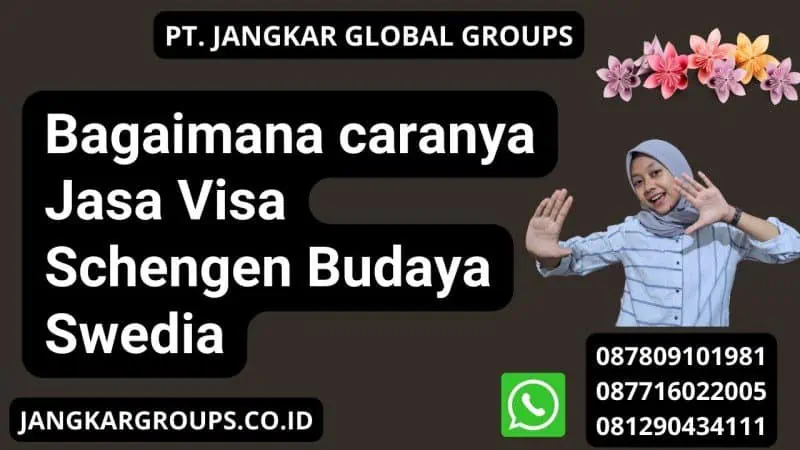 Bagaimana caranya Jasa Visa Schengen Budaya Swedia