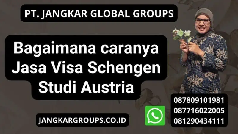 Bagaimana caranya Jasa Visa Schengen Studi Austria