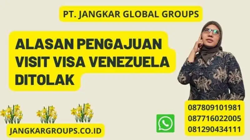 Alasan Pengajuan Visit Visa Venezuela Ditolak