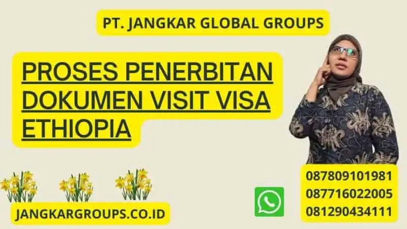 Proses Penerbitan Dokumen Visit Visa Ethiopia