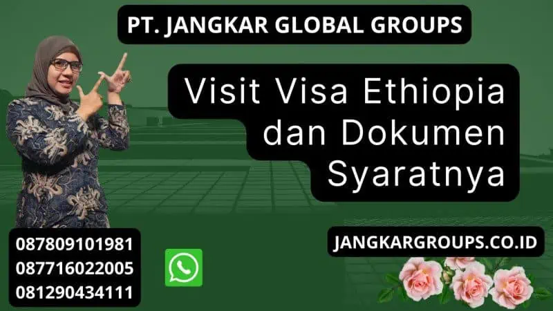 Visit Visa Ethiopia dan Dokumen Syaratnya