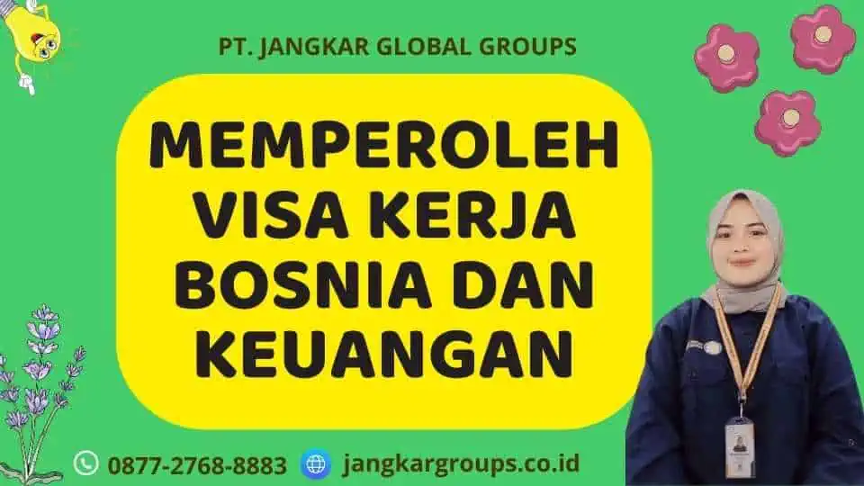 Memperoleh Visa Kerja Bosnia Dan Keuangan