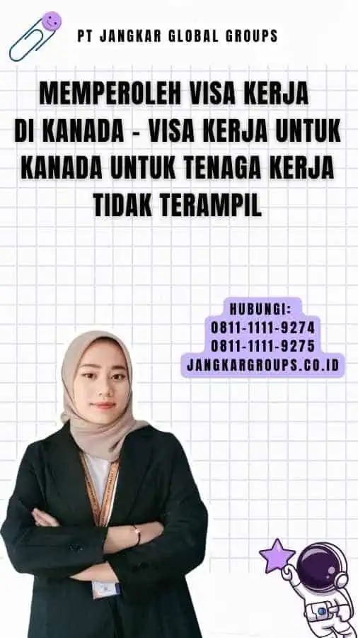 Memperoleh Visa Kerja di Kanada - Visa Kerja untuk Kanada Untuk Tenaga Kerja Tidak Terampil