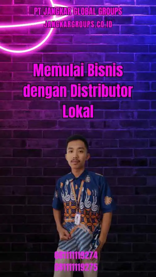 Memulai Bisnis dengan Distributor Lokal