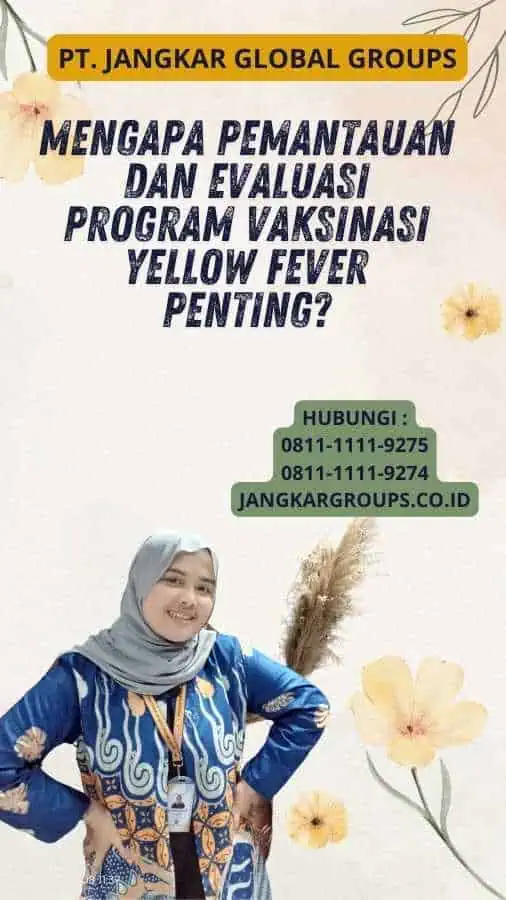 Mengapa Pemantauan dan Evaluasi Program Vaksinasi Yellow Fever Penting?