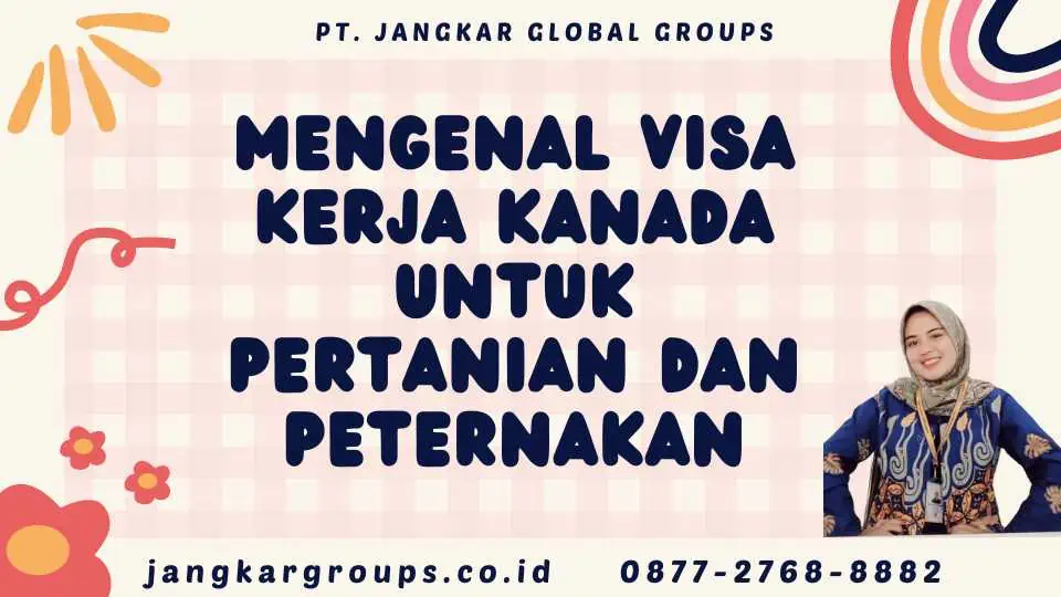 Mengenal Visa Kerja Kanada Untuk Pertanian Dan Peternakan