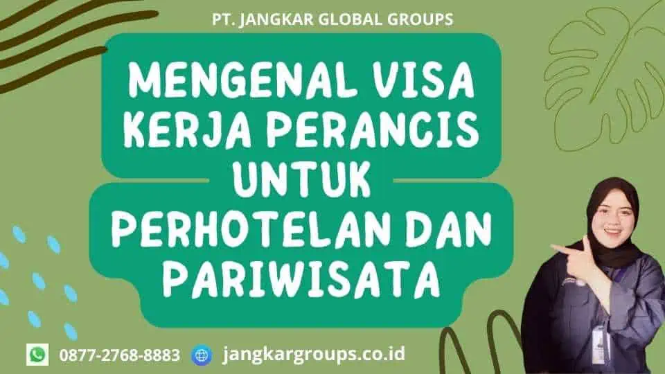 Mengenal Visa Kerja Perancis Untuk Perhotelan Dan Pariwisata