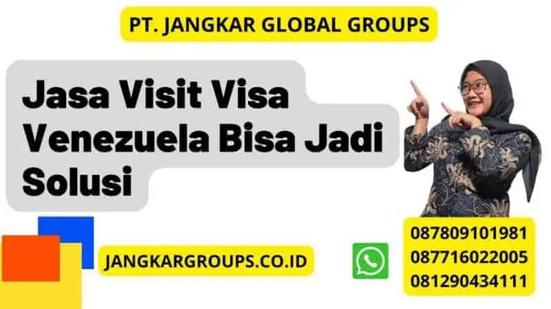 Jasa Visit Visa Venezuela Bisa Jadi Solusi