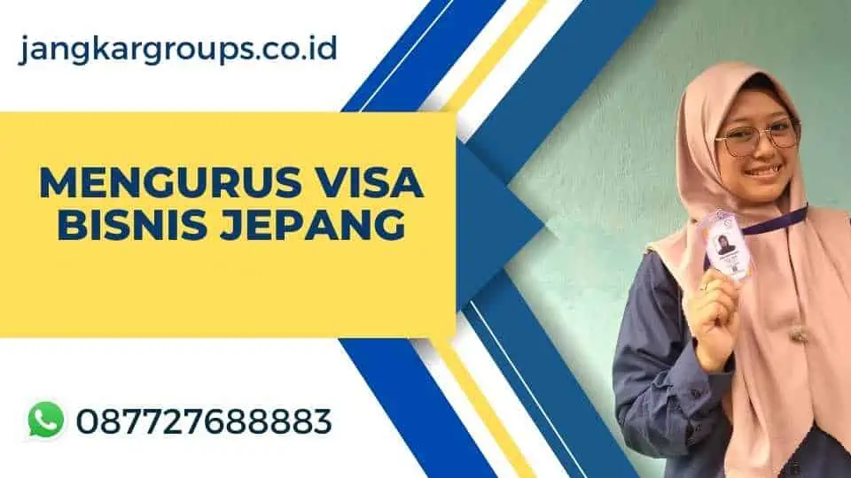 Mengurus Visa Bisnis Jepang