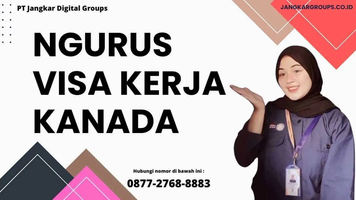 Ngurus Visa Kerja Kanada