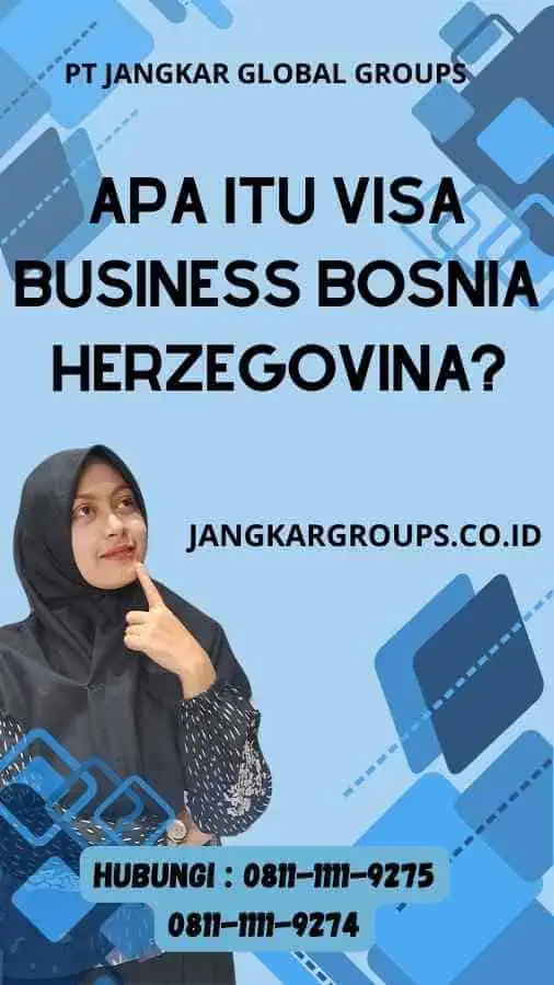 Apa itu Visa Business Bosnia Herzegovina?