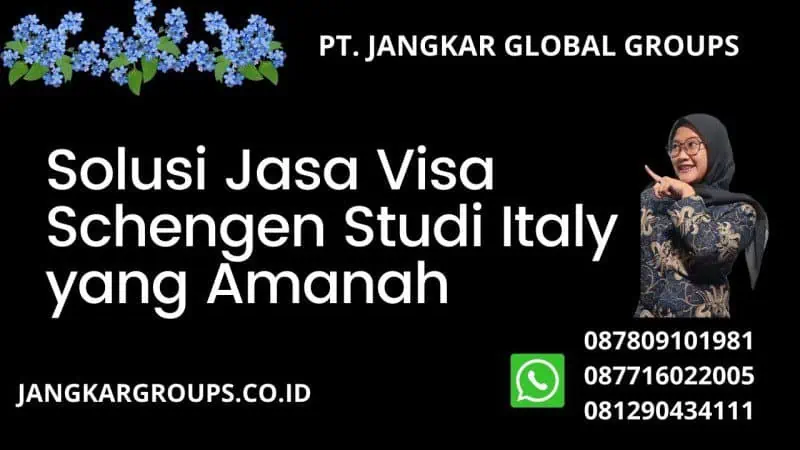 Solusi Jasa Visa Schengen Studi Italy yang Amanah