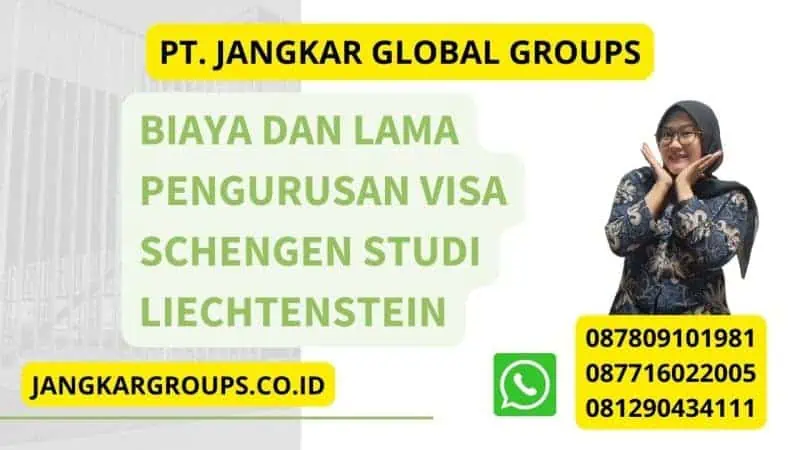 Biaya dan Lama Pengurusan Visa Schengen Studi Liechtenstein