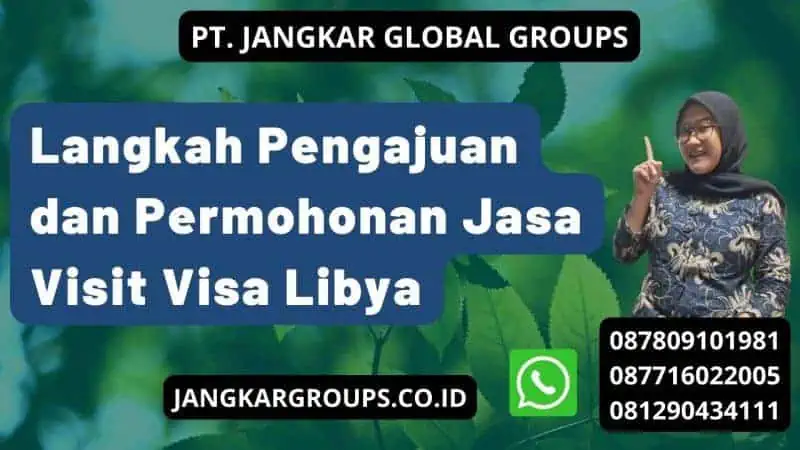 Langkah Pengajuan dan Permohonan Jasa Visit Visa Libya