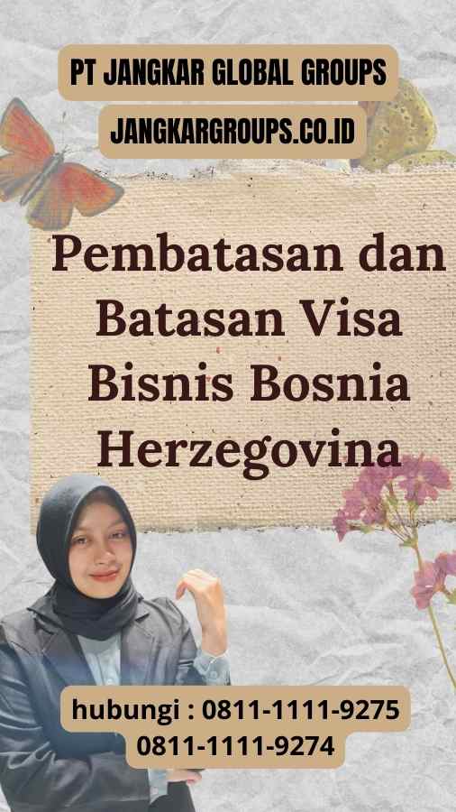 Pembatasan dan Batasan Visa Bisnis Bosnia Herzegovina